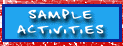 click here for Sample Activities