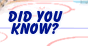 Did You Know?