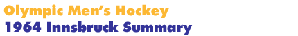 1964 Innsbruck Men's Hockey Summary