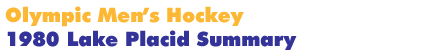 1980 Lake Placid Men's Hockey Summary
