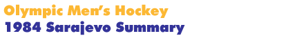 1984 Sarajevo Men's Hockey Summary
