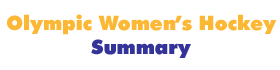 Olympic Winter Games Women's Hockey Summary