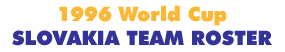 1996 World Cup Slovakia Team Roster