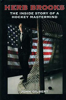 Herb Brooks, The Inside Story of A Hockey Mastermind
