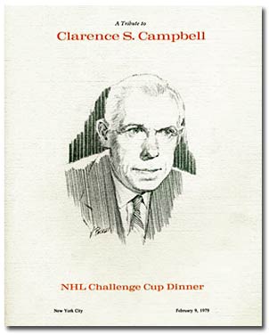 A tribute to Clarence S. Campbell was held on February 9 at the 1979 NHL Challenge Cup Dinner in New York City