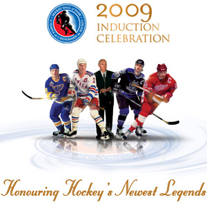 2009 Hockey Hall of Fame Induction - celebrating hockey's newest legends
