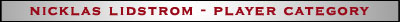 Nicklas Lidstrom - Player Category